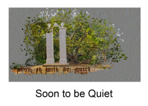 Soon to be Quiet