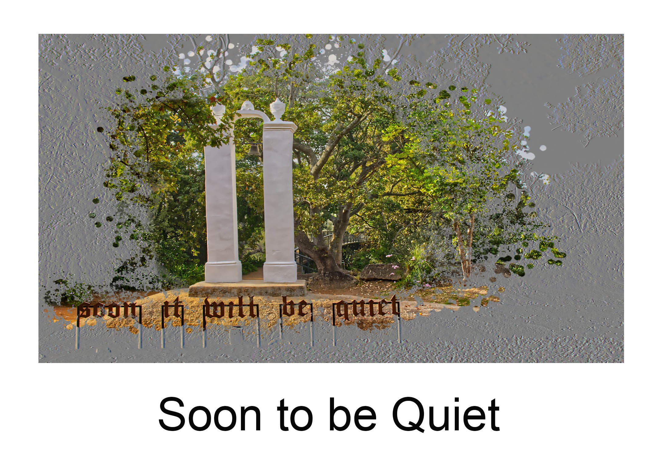 Soon to be Quiet